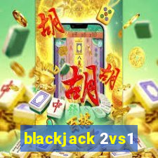 blackjack 2vs1