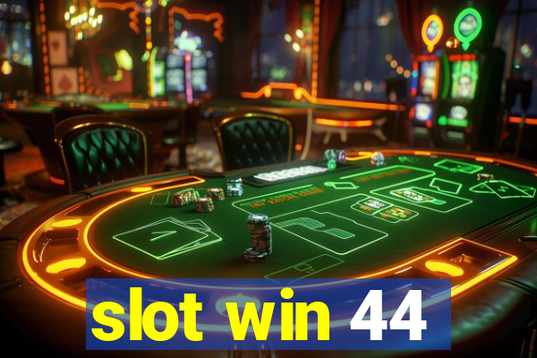 slot win 44