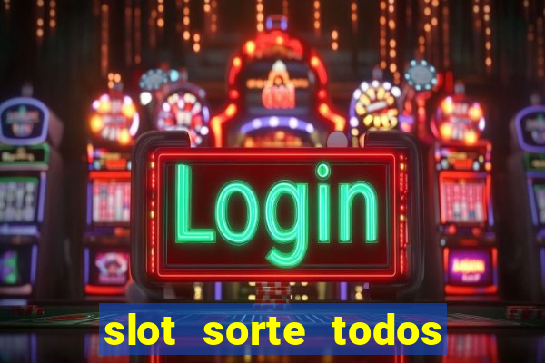 slot sorte todos os dias