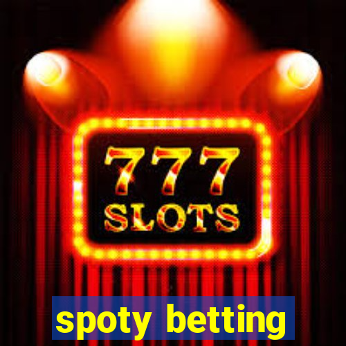 spoty betting