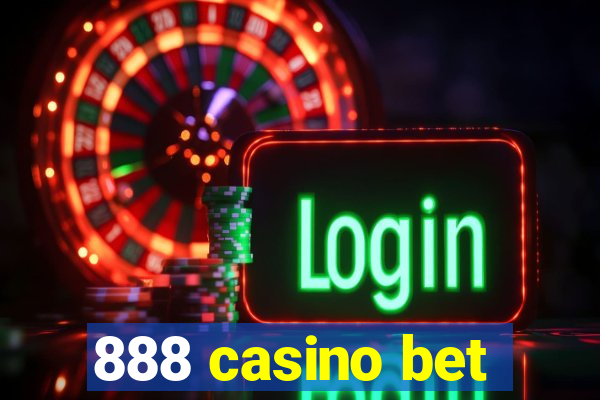 888 casino bet