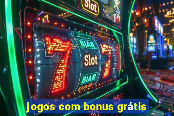 jogos com bonus grátis