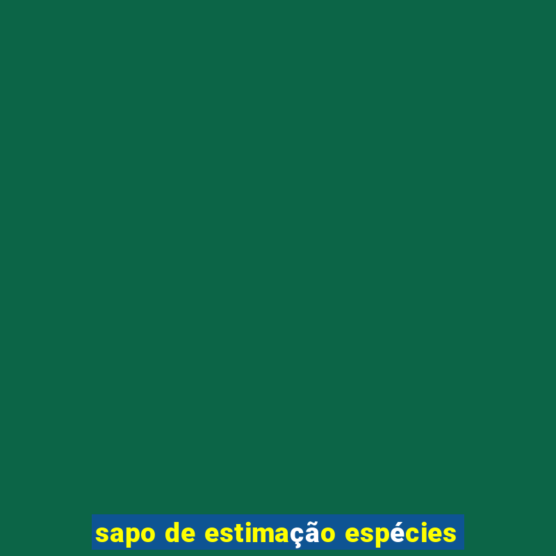 sapo de estimação espécies