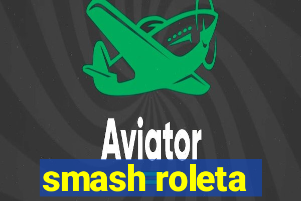 smash roleta