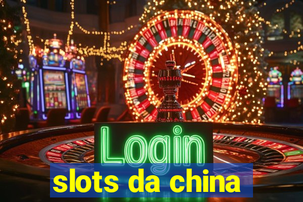 slots da china