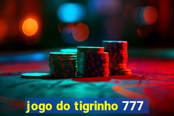 jogo do tigrinho 777