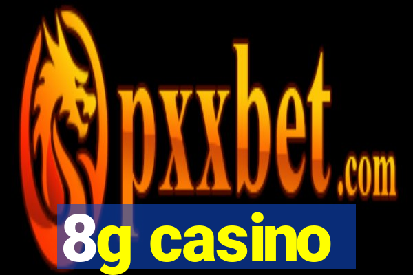 8g casino