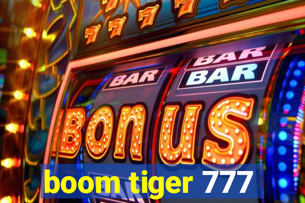 boom tiger 777