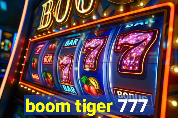 boom tiger 777