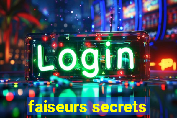 faiseurs secrets