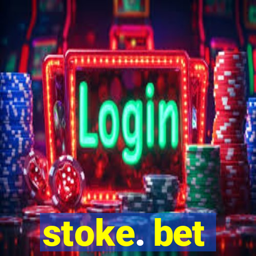 stoke. bet