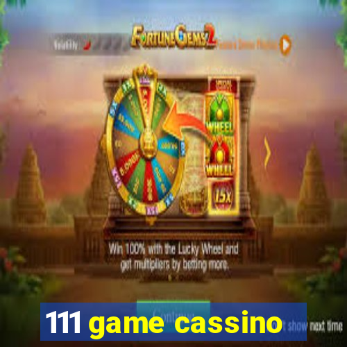 111 game cassino