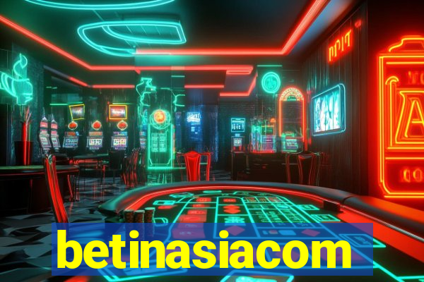 betinasiacom