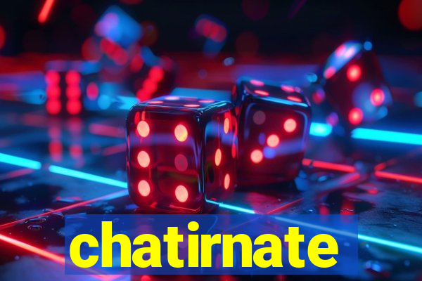 chatirnate