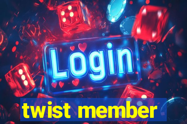 twist member