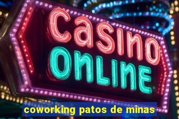 coworking patos de minas