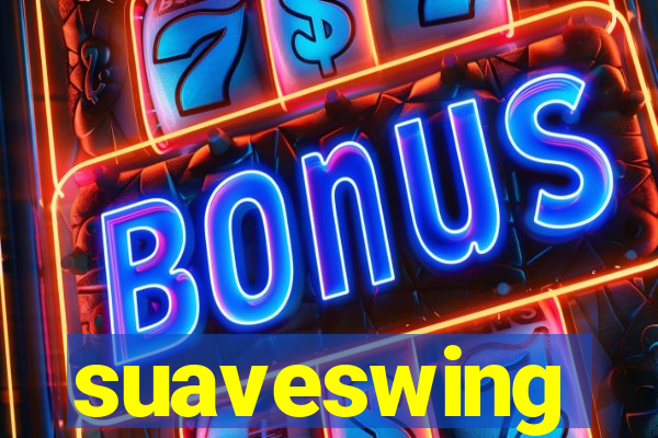 suaveswing