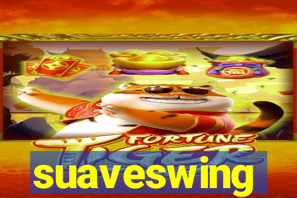 suaveswing