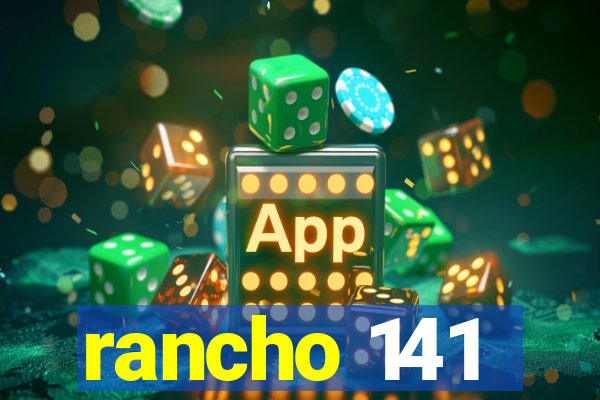 rancho 141