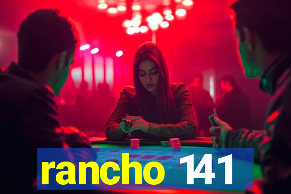 rancho 141