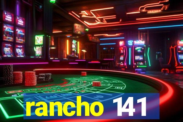 rancho 141