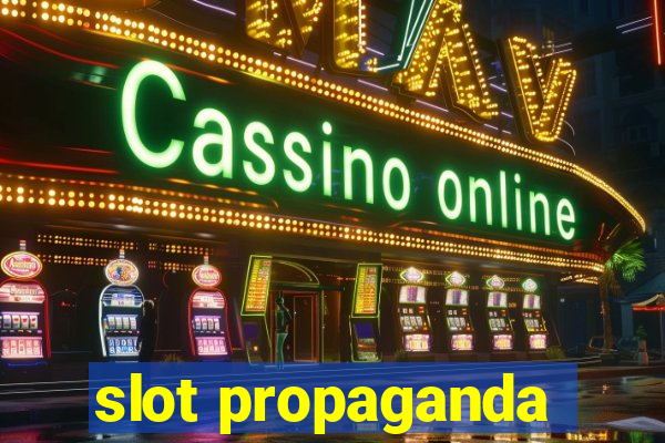 slot propaganda