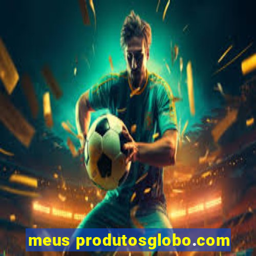 meus produtosglobo.com