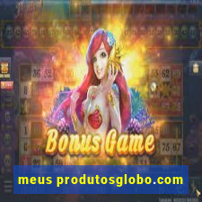 meus produtosglobo.com