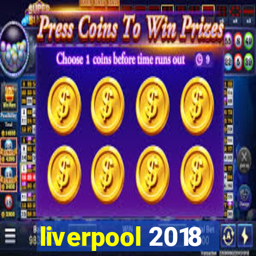 liverpool 2018