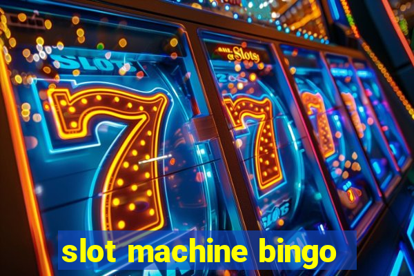 slot machine bingo