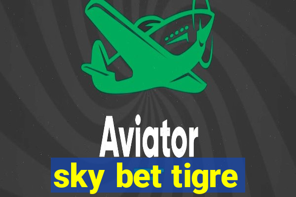 sky bet tigre