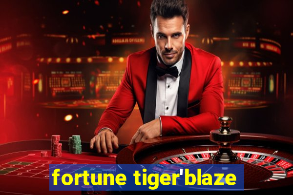 fortune tiger'blaze