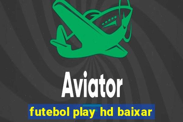 futebol play hd baixar