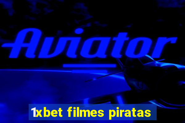 1xbet filmes piratas