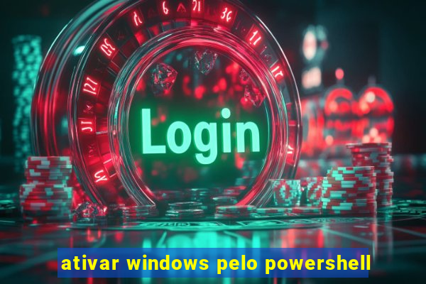 ativar windows pelo powershell