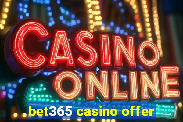 bet365 casino offer