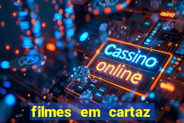 filmes em cartaz conjunto nacional