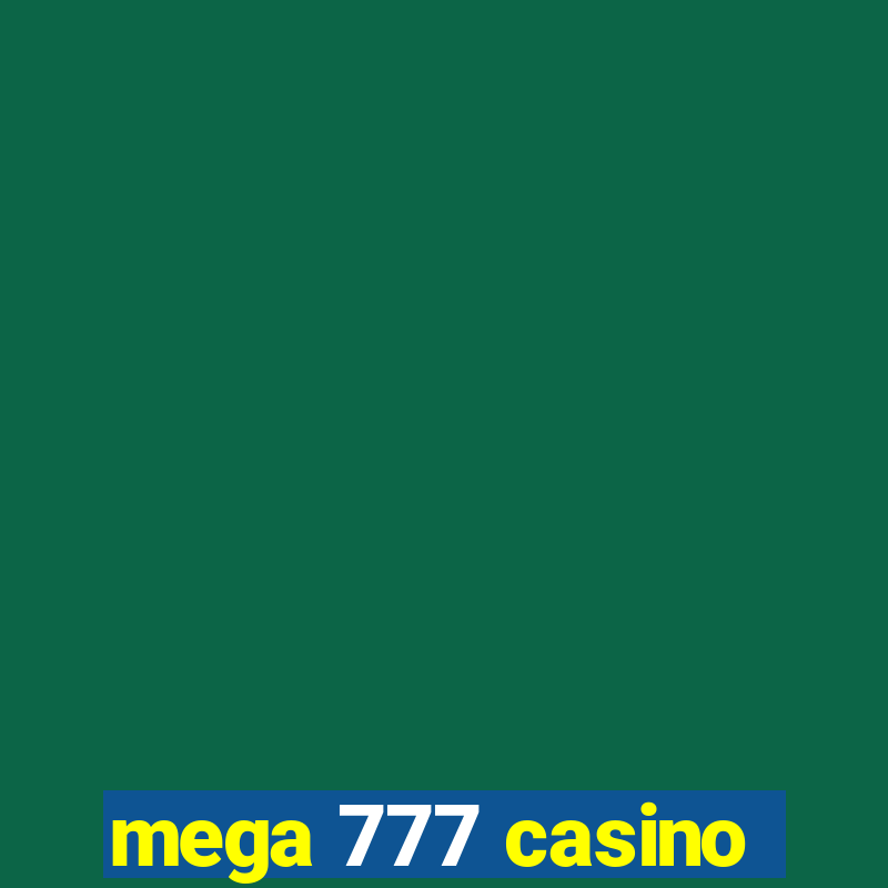 mega 777 casino