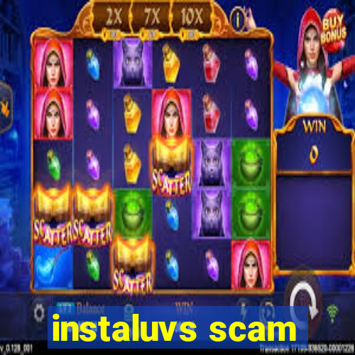 instaluvs scam