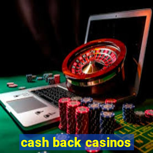 cash back casinos