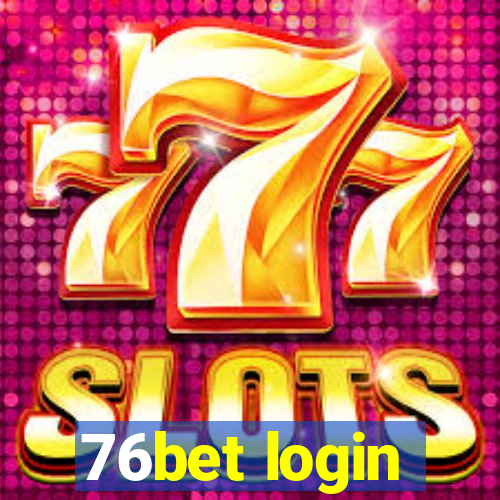 76bet login