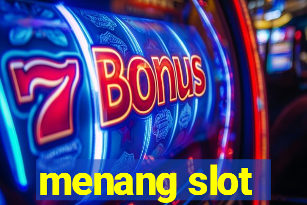 menang slot