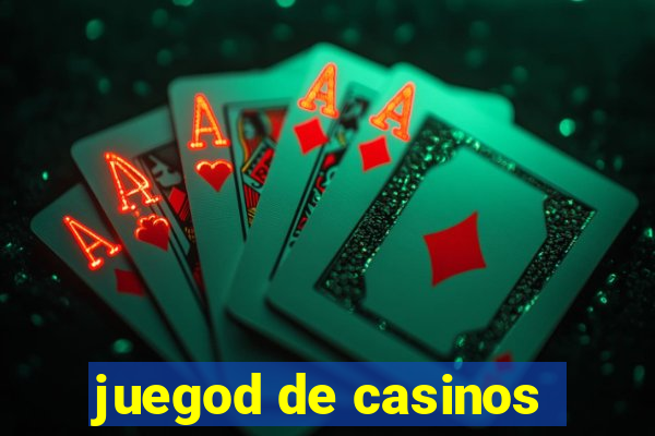 juegod de casinos