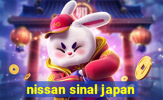 nissan sinal japan