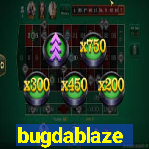 bugdablaze