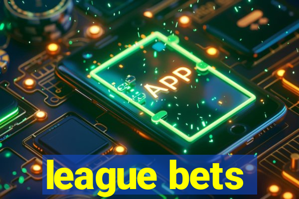 league bets