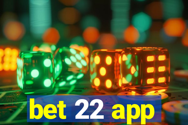 bet 22 app