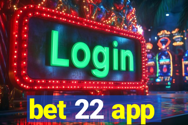 bet 22 app