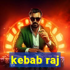 kebab raj