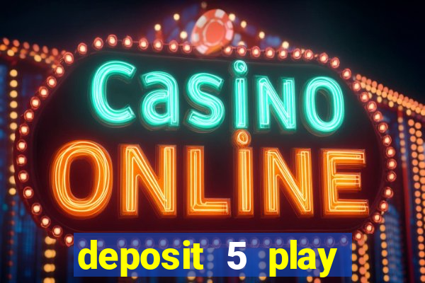 deposit 5 play with 30 bingo